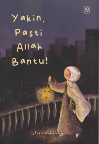 Yakin, Pasti Allah Bantu!