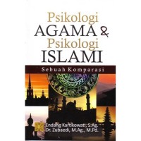 Psikologi Agama dan Psikologi Islami Sebuah Komparasi