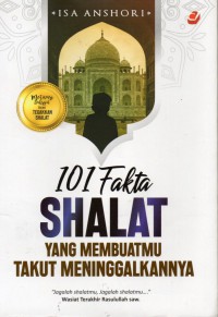 101 Fakta Shalat Yang Membuatmu Takut Meninggalkannya