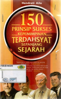 150 Prinsip sukses kepemimpinan terdahsyat sepanjang sejarah