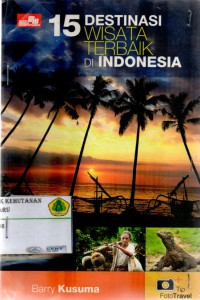 15 Destinasi Wisata Terbaik di Indonesia