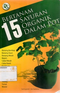 Bertanam 15  Sayuran Organik Dalam Pot