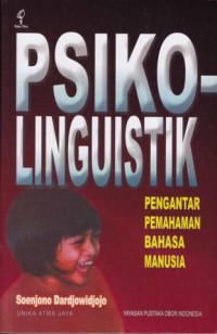 Psikolinguistik Pengantar Pemahaman Bahasa Manusia