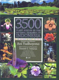 3500 Plant Species of the Botanic Gardens of INDONESIA