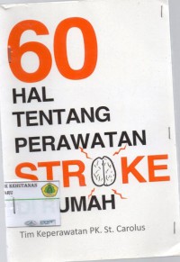 60 Hal Tentang Perawatan Stroke di Rumah