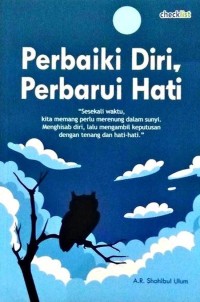 Perbaiki Diri, Perbarui Hati