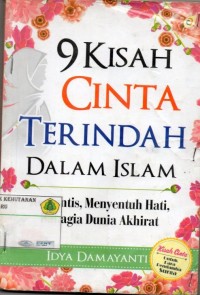 9 Kisah Cinta Terindah Dalam Islam : romantis, menyentuh hati, bahagia dunia akhirat