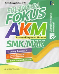 AKM (Asesmen Kompetensi Minimum) SMK/MAK Literasi Membaca Numerasi : strategi sukses AKM, contoh soal AKM dan pembahasan, paket simulasi soal AKM