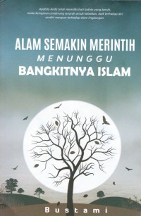 Alam Semakin Merintih Menunggu bangkitnya Islam