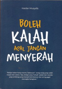 Boleh Kalah Asal Jangan Menyerah