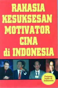 Rahasia Kesuksesan Motivator cina di Indonesia