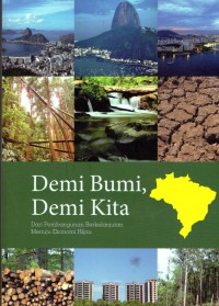 Demi Bumi, Demi Kita: dari pembangunan berkelanjutan menuju ekonomi hijau