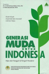 Generasi Muda Untuk Indonesia Hijau dan Tangguh di Tengah Pandemi