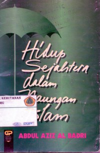 Hidup Sejahtera Dalam Naungan Islam