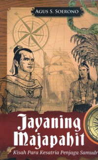 Jayaning Majapahit : kisah para kesatria penjaga samudra