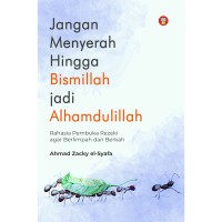 Jangan Menyerah hingga Bismillah Jadi Alhamdulillah