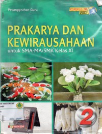 Prakarya Dan Kewirausahaan Untuk SMA-MA/SMK Kelas XI KURIKULUM 2013