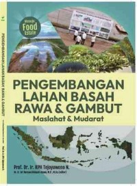 Pengembangan Lahan Basah Rawa & Gambut; Maslahat & Mudarat