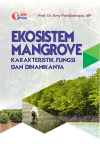 Ekosistem Mangrove, karakteristik, fungsi dan dinamika