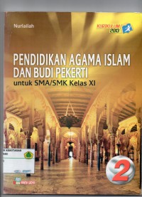 Pendidikan Agama Islam dan Budi Pekerti untuk SMA/SMK kelas XI: KURIKULUM 2013