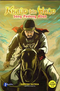 Khalid Bin Walid : sang pedang allah