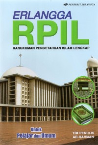 Erlangga RPIL (rangkuman pengetahuan islam lengkap) untuk pelajar dan umum