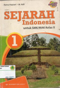 Sejarah Indonesia untuk SMK/MAK KELAS X : KURIKULUM 2013