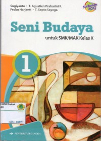 Seni Budaya untuk SMK/MAK kelas X : KURIKULUM 2013