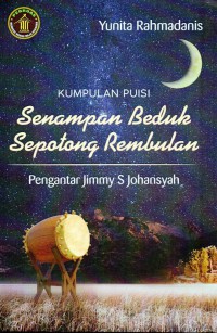 Kumpulan Puisi Senampan Beduk Sepotong Rembulan