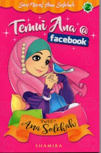 Temui Ana @ Facebook: sweet ana solehah