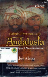 Sang Penakluk Andalusia Tariq Ibn Ziyad dan Musa Ibn Nusayr