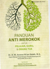 Panduan Anti Merokok : untuk pelajar, guru, & orang tua