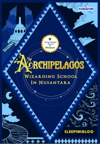 Archipelagos :Wizarding School in Nusantara