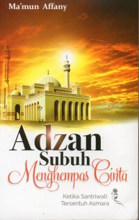 Adzan Subuh Menghempas Cinta