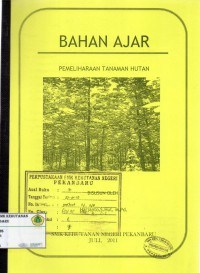 Bahan Ajar: Pemeliharaan Tanaman Hutan