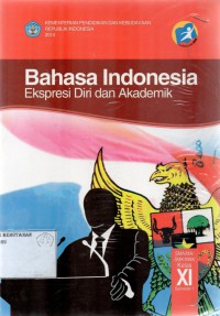 Bahasa Indonesia Ekpresi Diri Dan Akademik SMA/MA/SMK/MAK Kelas XI SEMESTER 1