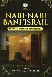 Nabi- Nabi Bani Israil : kisah para nabi kaum pembangkang