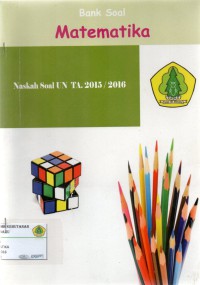 Bank Soal Matematika Naskah Soal UN TA.2015/2016