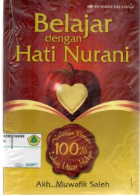 Belajar Dengan Hati nurani: rahasia besar 100 % lulus ujian