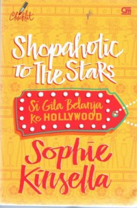 Shopahotic To The Stars: si gila belanja ke hollywood