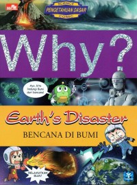 Why? Earth's Disaster = Bencana Bumi