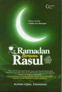 Panduan Ibadah di Bulan Suci Ramadhan: Ramadhan Bersama Rasul