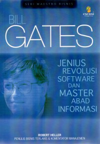 Bill Gates Jenius Revolusi Software dan Master Abad Informasi