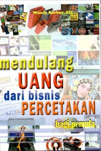 Mendulang Uang Dari Bisnis Percetakan Bagi Pemula