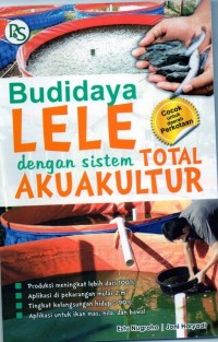 Budidaya Lele Dengan Sistem Total Akuakultur