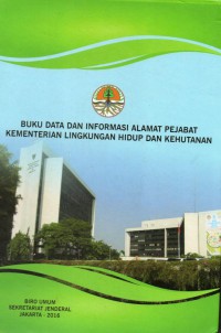 Buku Data dan Informasi Alamat Pejabat Kementerian Lingkungan Hidup dan Kehutanan