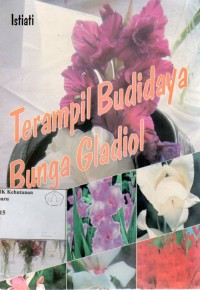 Terampil Budidaya Bunga Gladiol