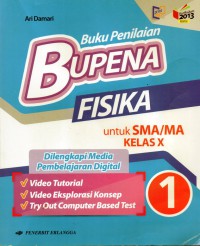 Buku Penilaian Bupena FISIKA untuk SMA/ MA kelas X. dilengkapi media pembelajaraan digital. video tutorial, video eksplorasi konsep, try out computer based test