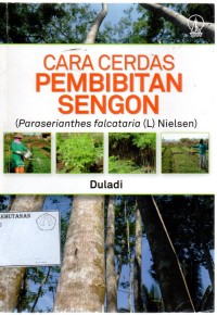 Cara Cerdas Pembibitan Sengon (Paraserianthes Falcataria (L) Nielsen)