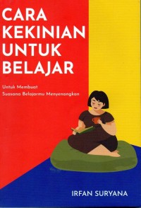 Cara Kekinian Untuk Belajar : untuk membuat suasana belajarmu menyenangkan